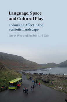 Paperback Language, Space and Cultural Play: Theorising Affect in the Semiotic Landscape Book