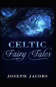 Paperback Celtic Fairy Tales by Joseph Jacobs illustrated edition Book