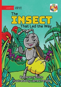Paperback The Insect That Led the Way Book