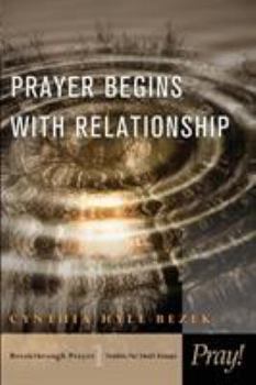 Paperback Prayer Begins with Relationship Book