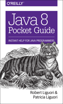 Paperback Java 8 Pocket Guide: Instant Help for Java Programmers Book