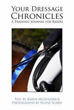 Spiral-bound Your Dressage Chronicles: A Training Journal for Riders Book