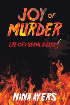 Paperback Joy of Murder: Life of a Serial Killer's Book