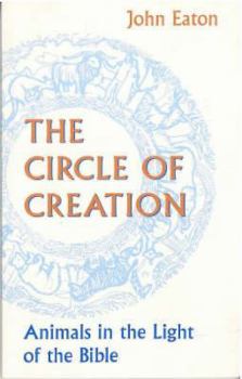 Paperback Circle of Creation: Animals in the Light of the Bible Book