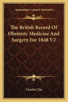 Paperback The British Record Of Obstetric Medicine And Surgery For 1848 V2 Book