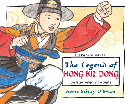 Paperback The Legend of Hong Kil Dong: Outlaw Hero of Korea Book