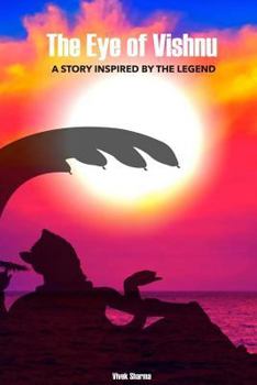 The Eye of Vishnu: A Story Inspired by the Legend