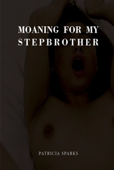 Paperback Moaning for My Stepbrother Book