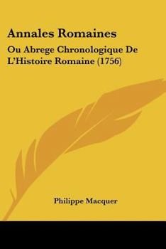 Paperback Annales Romaines: Ou Abrege Chronologique De L'Histoire Romaine (1756) Book