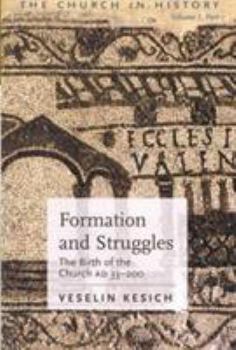 Hardcover Formation and Struggles: The Church, A.D. 33-450 Book