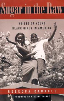 Paperback Sugar in the Raw: Voices of Young Black Girls in America Book