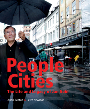 Hardcover People Cities: The Life and Legacy of Jan Gehl Book