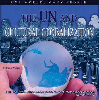 Library Binding The Un and Cultural Globalization: One World, Many People Book