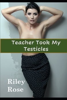 Paperback Teacher Took My Testicles Book