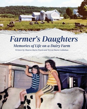 Farmer's Daughters : Memories of Life on a Dairy Farm