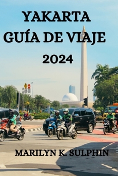Paperback Yakarta Guía de Viaje 2024 [Spanish] Book