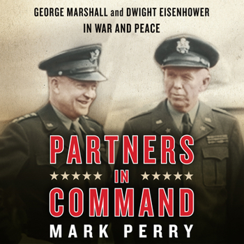 Audio CD Partners in Command: George Marshall and Dwight Eisenhower in War and Peace Book