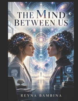 THE MIND BETWEEN US