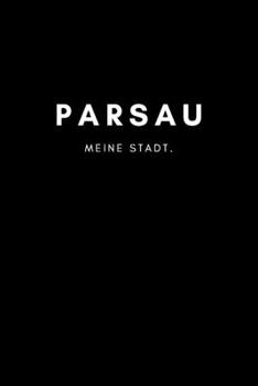 Parsau: Notizbuch, Notizblock | DIN A5, 120 Seiten | Liniert, Linien, Lined | Deine Stadt, Dorf, Region und Heimat | Notizheft, Notizen, Block, Planer (German Edition)