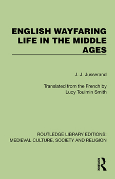 Hardcover English Wayfaring Life in the Middle Ages Book