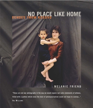 Paperback No Place Like Home: Echoes from Kosovo Book