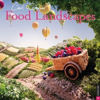 Calendar Food Landscapes: A Year of Scrumptious Scenes Book