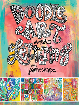 Paperback Doodle Art and Lettering with Joanne Sharpe: Inspiration and Techniques for Personal Expression Book