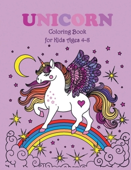Unicorn Coloring Book for Kids Ages 4-8: Cute unicorns to color for kids ages 4-8 | Easy to medium coloring pages for boys and girls | 55 beautiful designs for the kids to have fun coloring