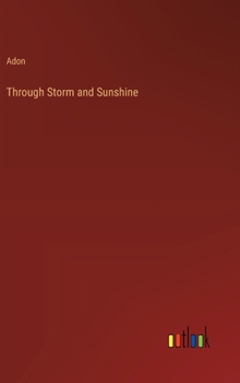 Hardcover Through Storm and Sunshine Book