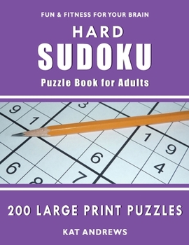 Paperback Hard Sudoku Puzzle Book for Adults: 200 Large Print Puzzles [Large Print] Book
