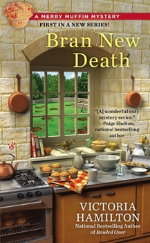 Bran New Death - Book #1 of the Merry Muffin Mystery