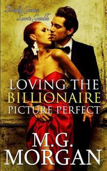 Paperback Loving the Billionaire Picture Perfect Book