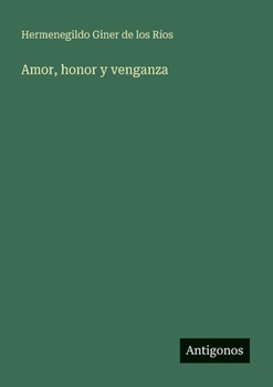 Paperback Amor, honor y venganza [Spanish] Book