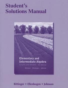 Paperback Student's Solutions Manual for Elementary and Intermediate Algebra: Graphs and Models Book