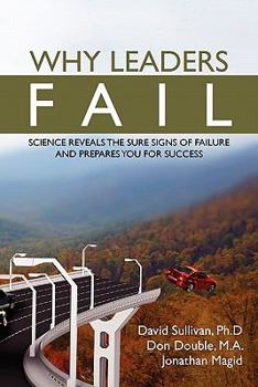 Paperback Why Leaders Fail: Science reveals the sure signs of failure and prepares you for success Book