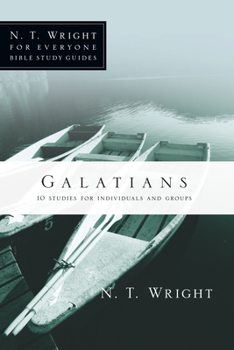 Galatians: 10 Studies for Individuals or Groups - Book  of the Everyone Bible Study Guides
