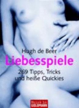 Paperback Liebesspiele: 269 Tipps, Tricks und heiße Quickies [German] Book