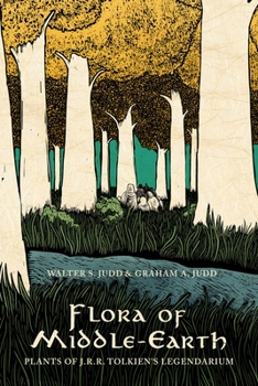 Hardcover Flora of Middle-Earth: Plants of J.R.R. Tolkien's Legendarium Book