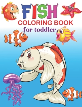 Paperback Fish Coloring Book For Toddlers: perfect fish activity coloring book for kids Book