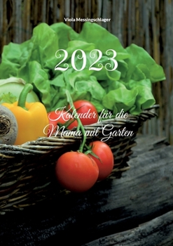 Paperback 2023: Kalender für die Mama mit Garten [German] Book