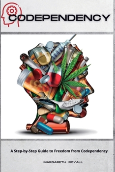 Paperback Codependency Recovery: A Step-by-Step Guide to Freedom from Codependency Book