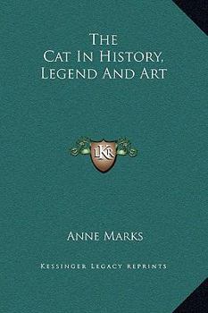 Hardcover The Cat in History, Legend and Art Book