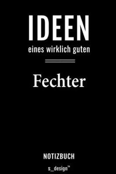 Paperback Notizbuch f?r Fechter: Originelle Geschenk-Idee [120 Seiten liniertes blanko Papier] [German] Book