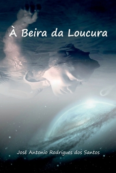 À BEIRA DA LOUCURA