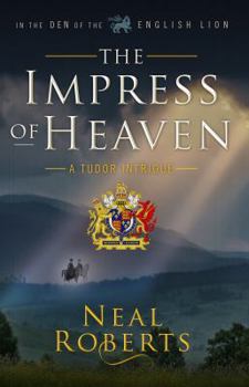 The Impress of Heaven - Book #2 of the In the Den of the English Lion