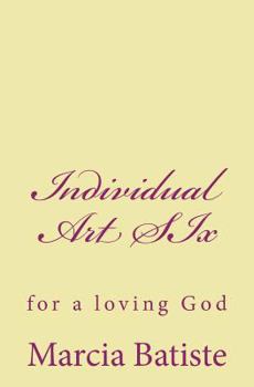 Paperback Individual Art SIx: for a loving God Book