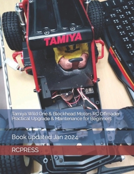 Paperback Tamiya Wild One & Blockhead Motors RC Offroader Practical Upgrade & Maintenance for Beginners Book