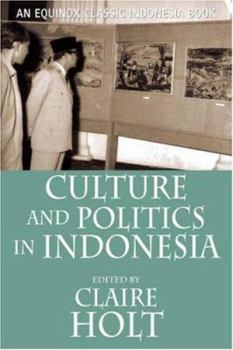 Culture and Politics in Indonesia - Book  of the Equinox Classic Indonesia