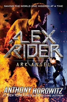 Ark Angel - Book #6 of the Alex Rider
