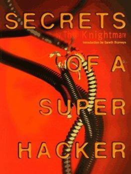 Paperback Secrets of a Super Hacker Book